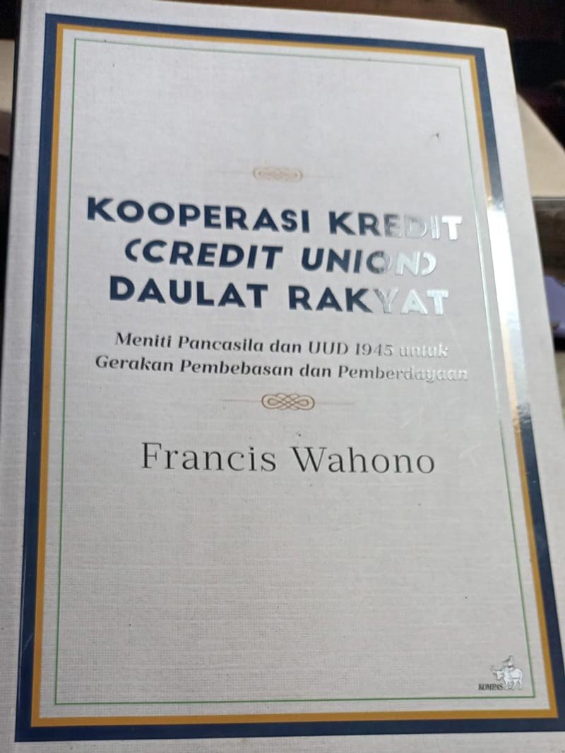 Buku Kooperasi Kredit Credit Union Daulat Rakyat Meniti Pancasila dan UUD 1945 untuk Gerakan Pembebasan dan Pemberdayaan Cover Depan